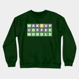 Wordle fannatic, Wake up, Coffee, Wordle Crewneck Sweatshirt